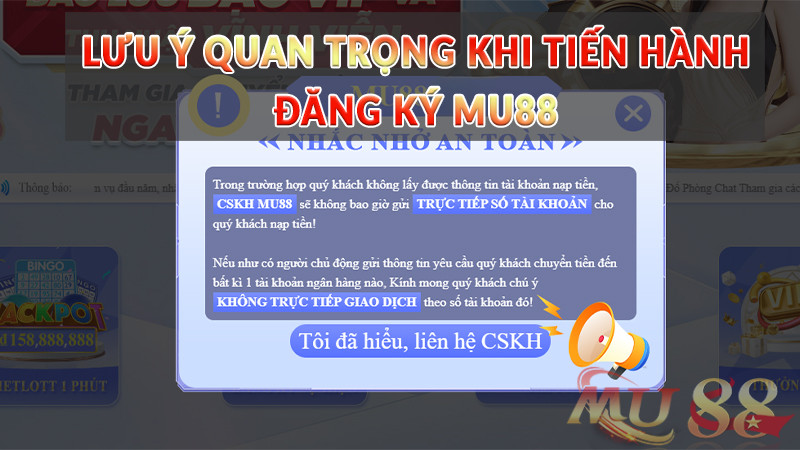 Lưu ý quan trọng khi tiến hành đăng ký Mu88 Lưu ý quan trọng khi tiến hành đăng ký Mu88